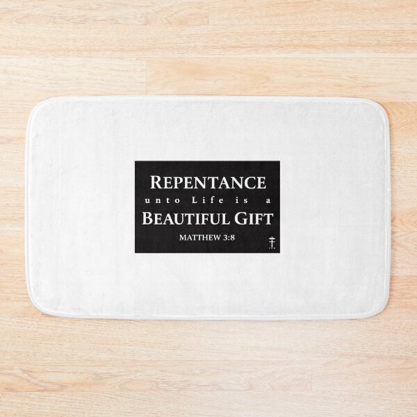 Item preview, repentance unto life is a beautiful gift matthew 3:8 designed and sold by OCD_JESSICA.