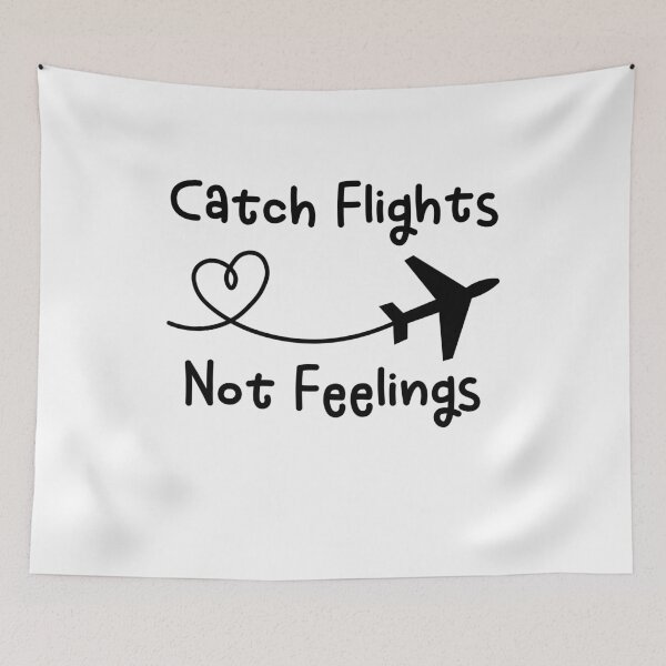 Item preview, Catch Flights Not Feelings Sarcastic Frequent Flyer Traveling World Traveler Flight Attendant designed and sold by gunaone-design.