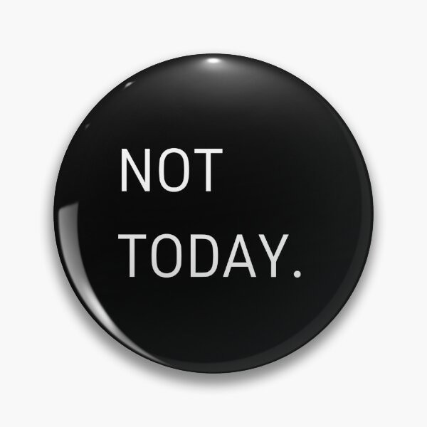 Item preview, NOT TODAY designed and sold by LYFSTYLE.GEMS.
