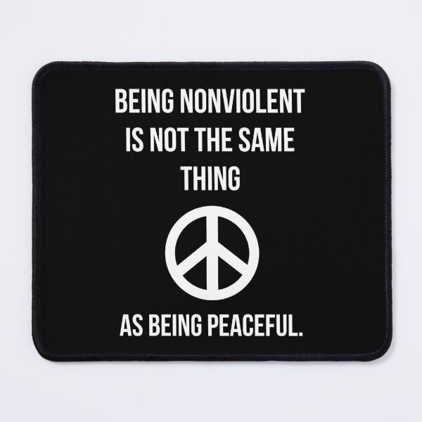 Item preview, Being nonviolent is not the same thing as being peaceful designed and sold by Rachel the Artist .