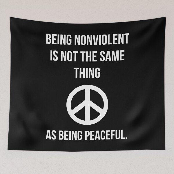 Item preview, Being nonviolent is not the same thing as being peaceful  designed and sold by Rachel the Artist .