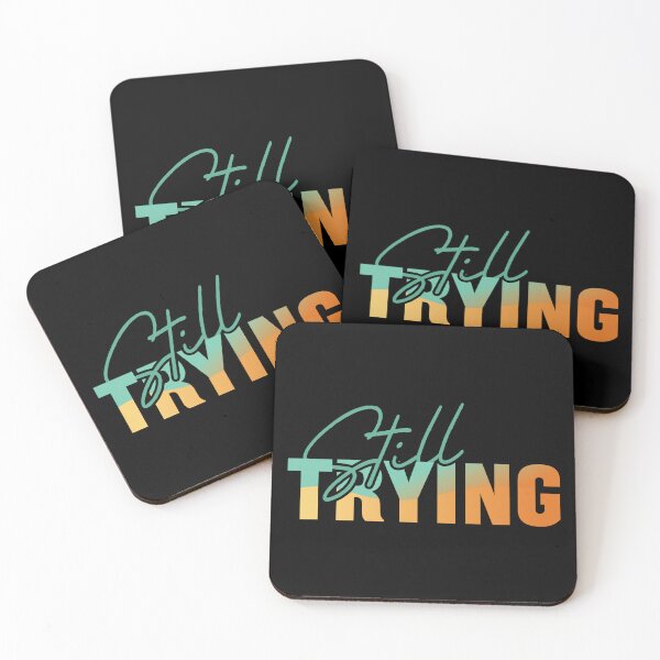 Item preview, Still Trying - Minimalist Honest Quote & Mental Health Motivation designed and sold by Verse & Vibes.