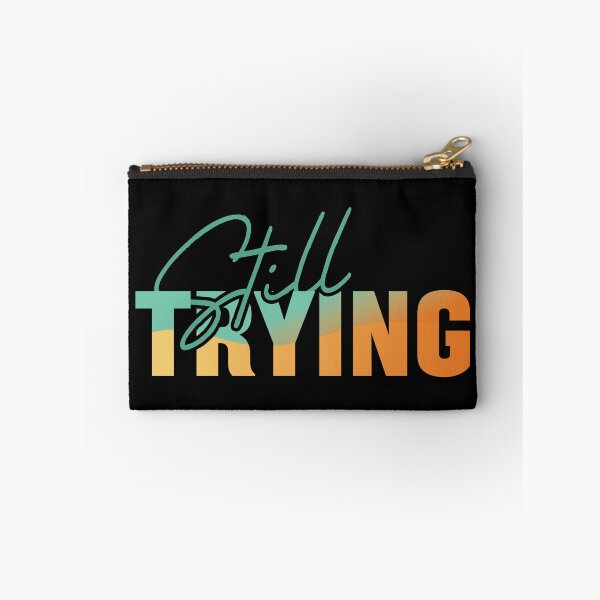 Item preview, Still Trying - Minimalist Honest Quote & Mental Health Motivation designed and sold by Verse & Vibes.