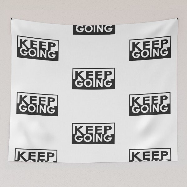 Item preview, Keep Going designed and sold by GoMerchBubble.