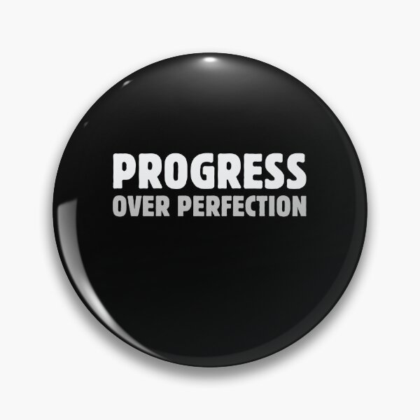 Item preview, Progress Over Perfection designed and sold by Kamran-Sharjeel.