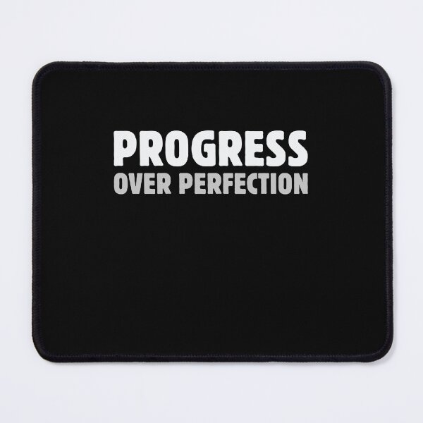 Item preview, Progress Over Perfection designed and sold by Kamran-Sharjeel.