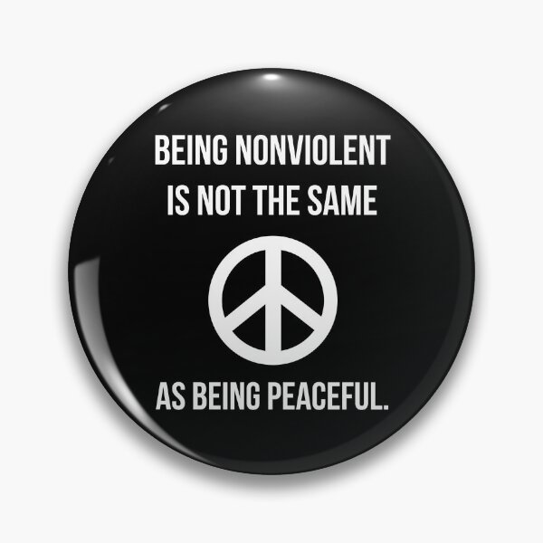 Item preview, Being nonviolent is not the same thing as being peaceful. designed and sold by Rachel the Artist .