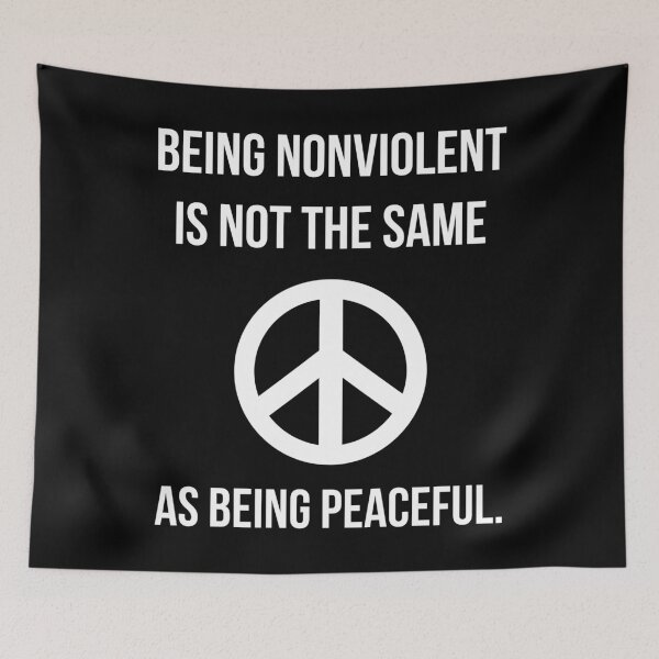 Item preview, Being nonviolent is not the same thing as being peaceful. designed and sold by Rachel the Artist .