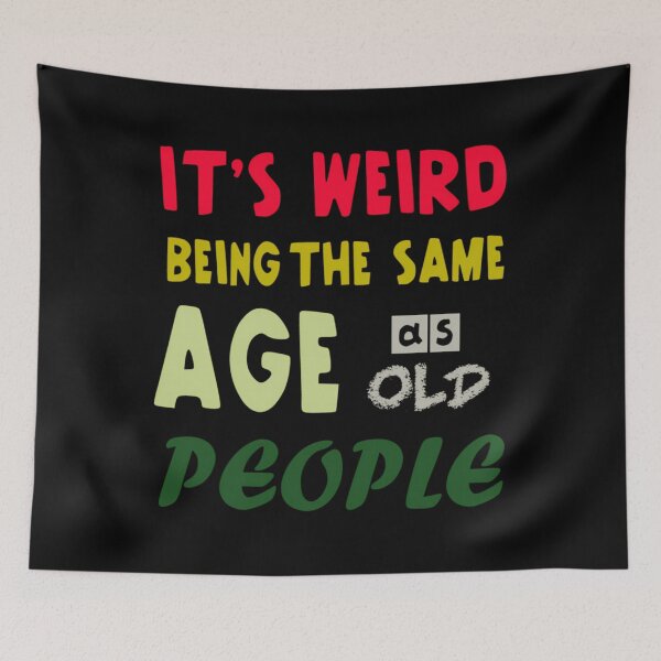 Item preview, Same Age As Old People designed and sold by thccelcdjhw5.