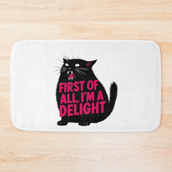 Item preview, First Of All I'M A Delight Roaring Black Cat Saying designed and sold by MarHutchison.