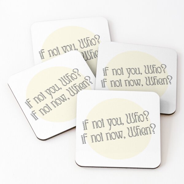 Item preview, If not you, who? If not now, When? designed and sold by lamiafall.