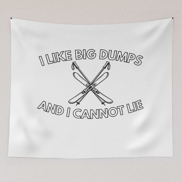 Item preview, I like Big Dumps designed and sold by Skeeski.