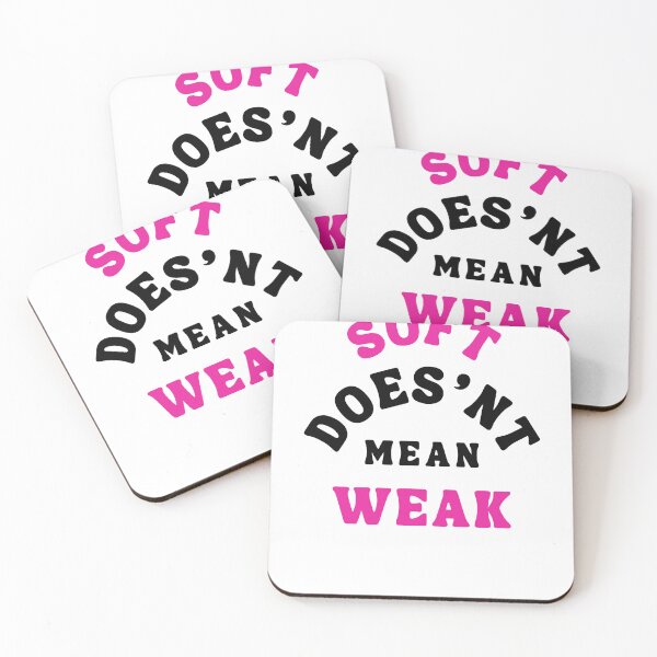 Item preview, Soft Doesn’t Mean Weak Quote designed and sold by Bongsheila.