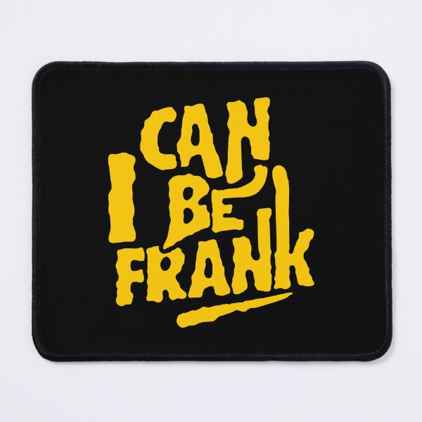 Item preview, Can I Be Frank - Funny Sarcastic Dad Joke Pun designed and sold by JavaGraph.