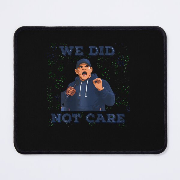 Item preview, We Did Not Care Bold Coach Rant Meme T-Shirt designed and sold by CcConsultingS.
