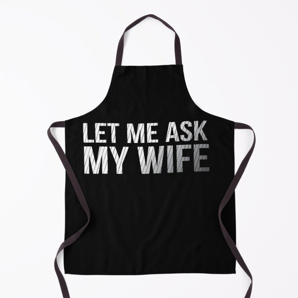 Item preview, Let Me Ask My Wife Vintage Funny Saying Humor Tee Design Art T-Shirt designed and sold by CcConsultingS.