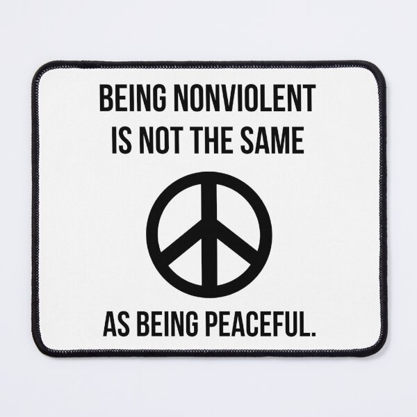 Item preview, Being nonviolent is not the same as being peaceful. designed and sold by Rachel the Artist .