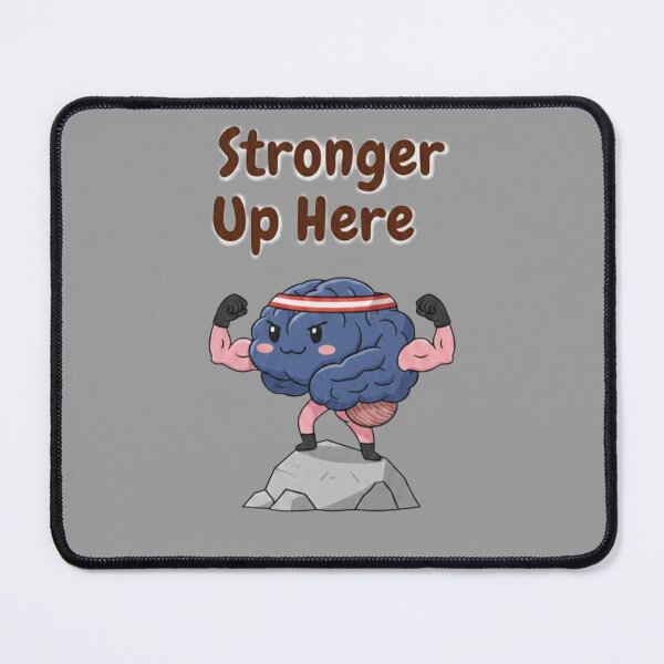 Item preview, Stronger Up Here Brain Motivation Design | Mental Strength Quote Art designed and sold by SV-Creation.