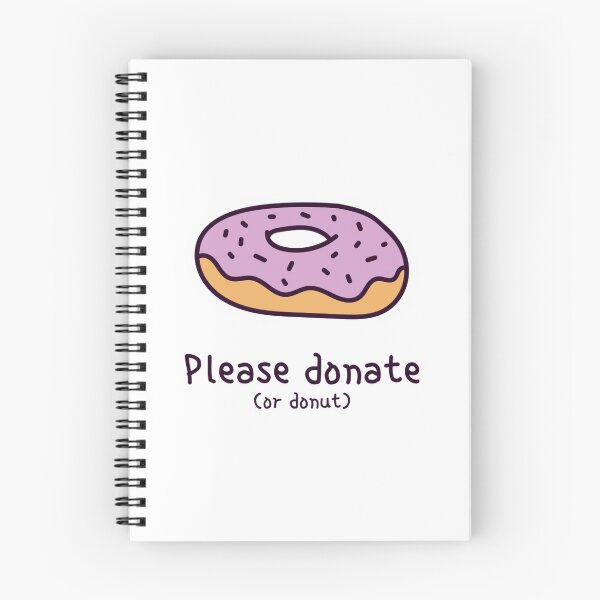 Item preview, Please Donate Or Donut designed and sold by Thonregurnume.