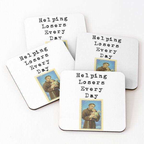 Item preview, St. Anthony Helping Losers Every Day designed and sold by Lbeck1869.