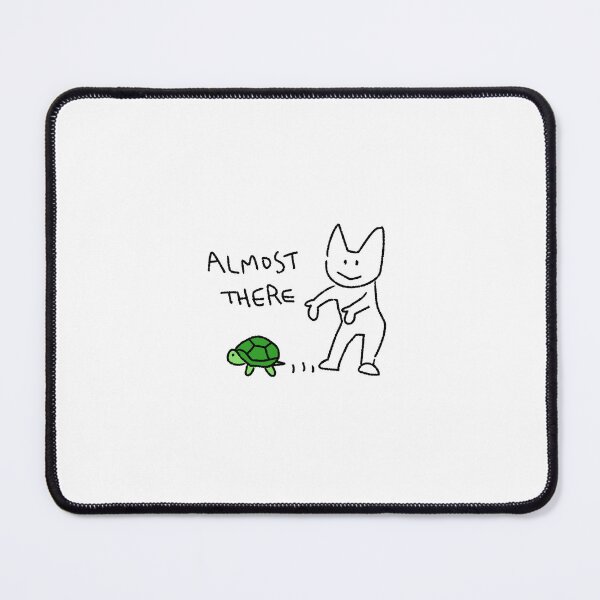 Item preview, Almost There Cat Illustration | Slow Progress Meme Art designed and sold by lazydayz16.