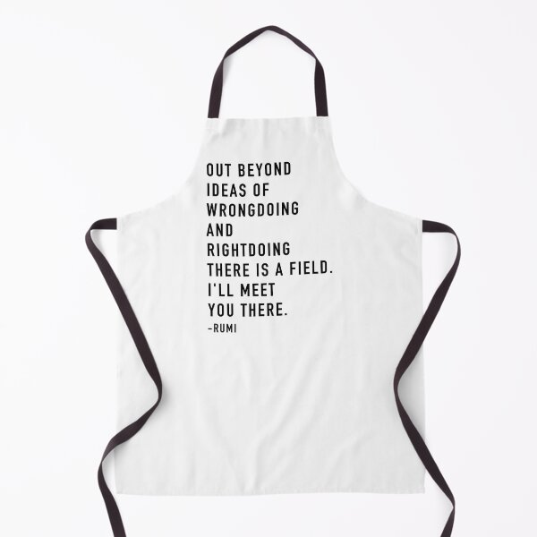 Item preview, out beyond ideas of wrong doing and right doing, there is a field.  designed and sold by corbrand.