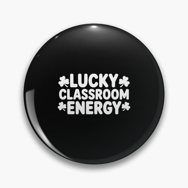 Item preview, Lucky Classroom Energy Quote designed and sold by crcdhmdefr20.