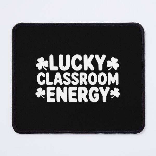 Item preview, Lucky Classroom Energy Quote designed and sold by crcdhmdefr20.