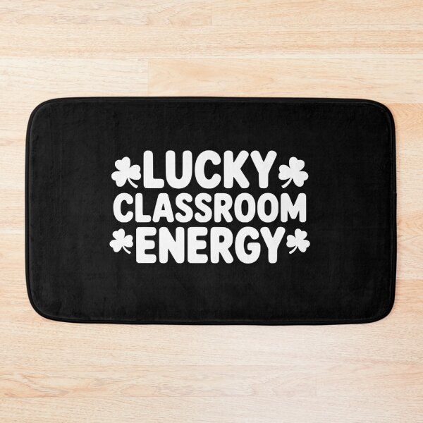 Item preview, Lucky Classroom Energy Quote designed and sold by crcdhmdefr20.