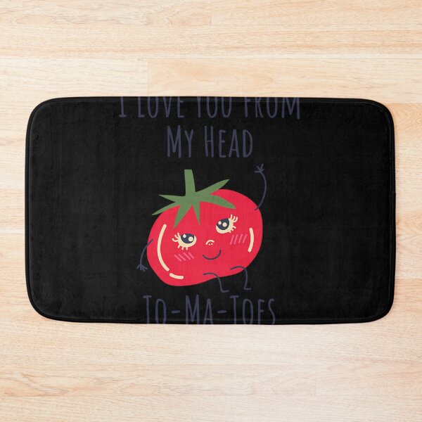 Item preview, I Love You From My Head Tomatoes designed and sold by crcdhmdefr20.