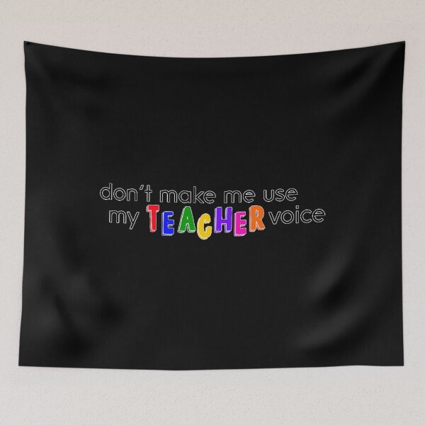 Item preview, Teacher Voice Funny Quote designed and sold by crcdhmdefr20.