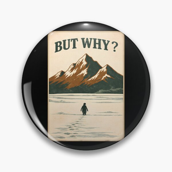 Item preview, Penguin But Why Mountains Motivational Quote designed and sold by Michasstuckey.
