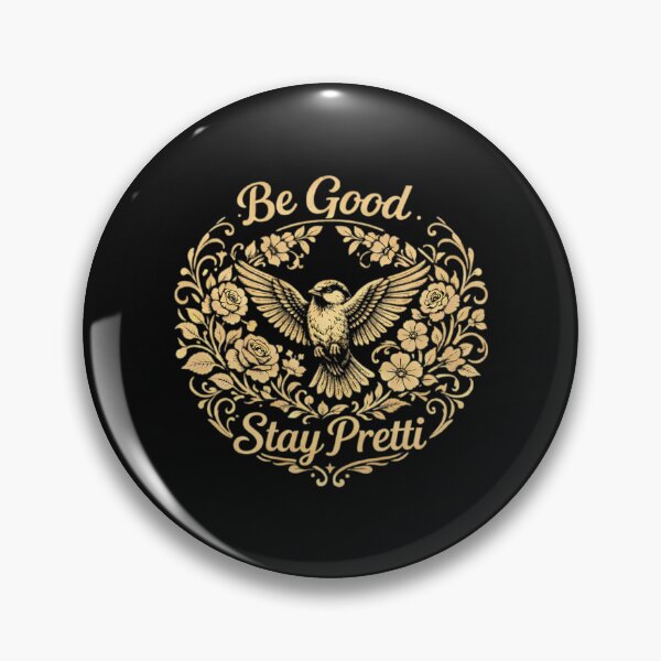 Item preview, Be Good Stay Pretti designed and sold by M-Andrews.