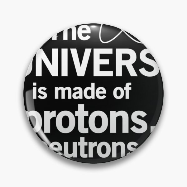 Item preview,  The Universe Is Made Of Protons Neutrons Electrons And Morons designed and sold by GoatCWB.