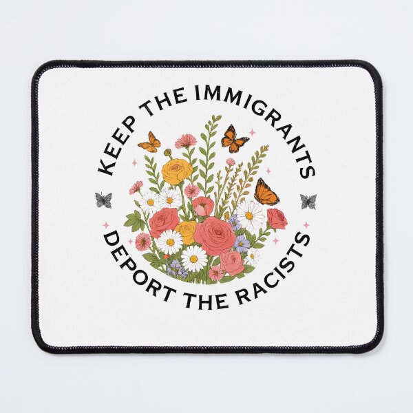 Item preview, Keep the Immigrants Deport the Racists : Wildflower Protest designed and sold by Deaklaszlo.