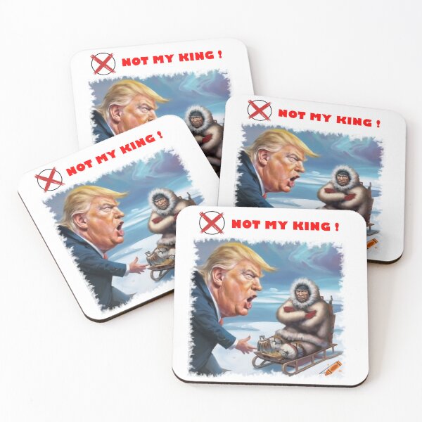 Item preview, NOT MY KING - Greenland Arctic Expansion 3 - Trump Political Satire Art designed and sold by K-O-Bold.