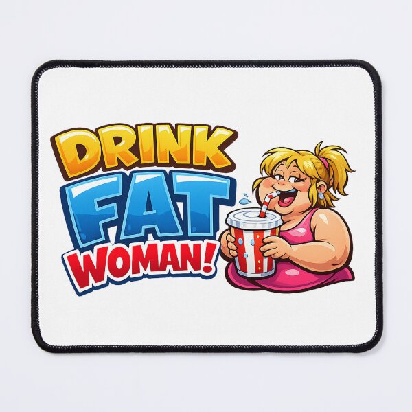 Item preview, I'm Proud to be FAT: Chubby Girl Enjoying a Drink designed and sold by Arte Cartoon From TagTeam Group.