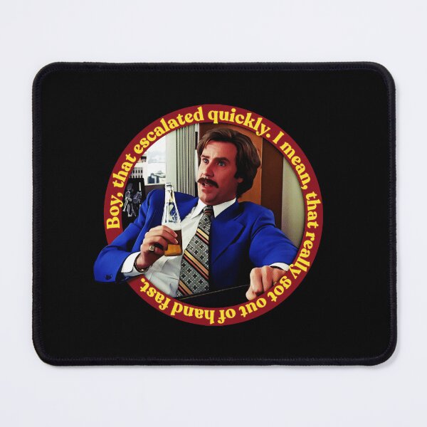 Item preview, Anchorman - Boy, That Escalated Quickly.. designed and sold by Joleneavage.