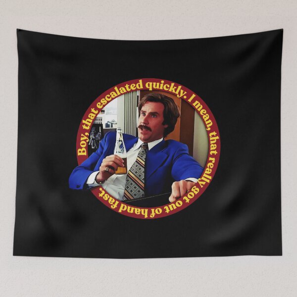 Item preview, Anchorman - Boy, That Escalated Quickly..  designed and sold by Joleneavage.