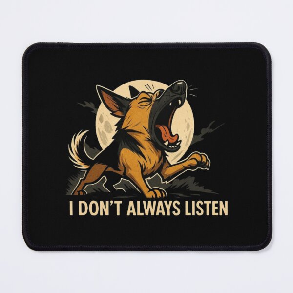 Item preview, Don’t Always Listen – Funny German Shepherd Dog Lover Humor, Loyal Canine Breed & GSD Attitude Design designed and sold by Typologystudios.