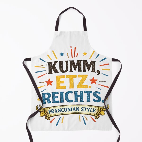 Item preview, Kumm etz reichts – Franconian Style designed and sold by BassdScho.
