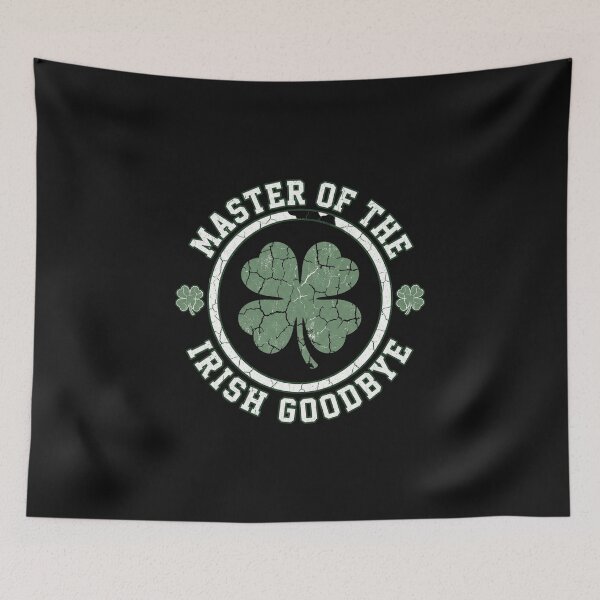 Item preview, Master of the Irish Goodbye St Patricks Day designed and sold by AdyKurniawan.