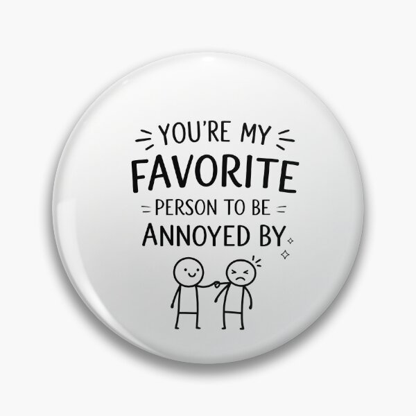 Item preview, My Favorite Person To Annoy designed and sold by TrendScanner.