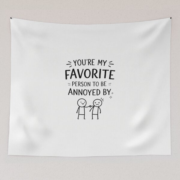Item preview, My Favorite Person To Annoy designed and sold by TrendScanner.