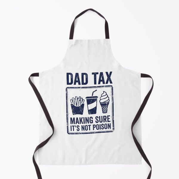 Item preview, Dad Tax Making Sure Its Not Poison designed and sold by AdyKurniawan.