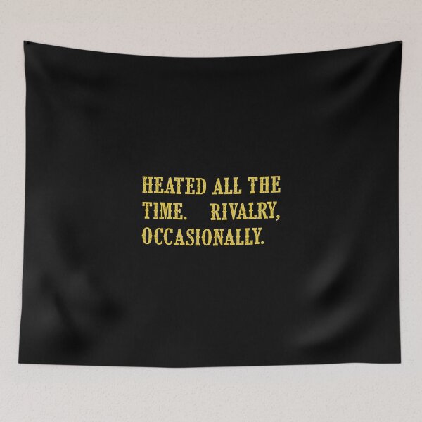 Item preview, Heated all the time rivalry occasionally designed and sold by SheriPeroni.