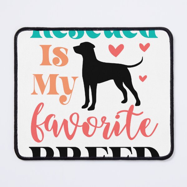 Item preview, Rescued Is My Favorite Breed designed and sold by Animal Passions.