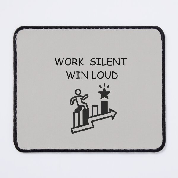 Item preview, Work Silent Win Loud  designed and sold by MoodTeeStudio.