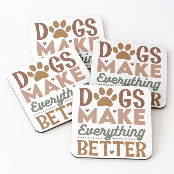 Item preview, Dogs Make Everything Better. designed and sold by Animal Passions.