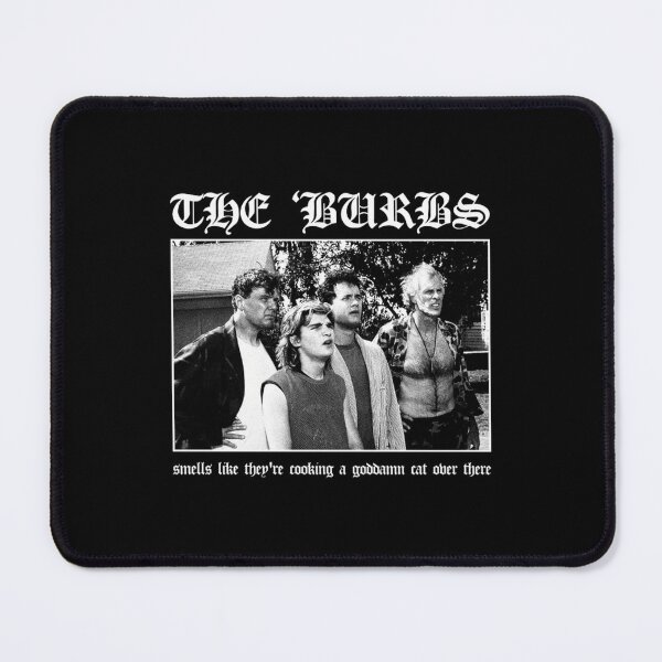 Item preview, The Burbs Smells Like Theyre Cooking A Goddamn Cat designed and sold by designers3001.